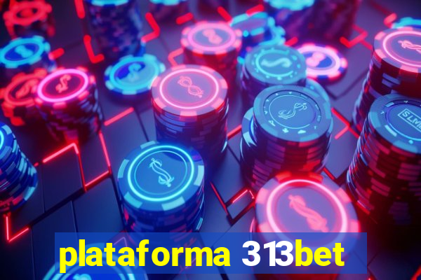 plataforma 313bet